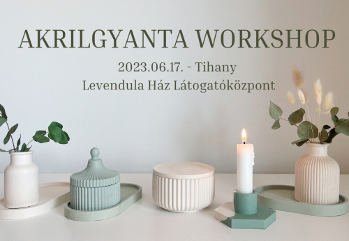 Levendula Hetek – Akrilgyanta workshop 2023-06-17