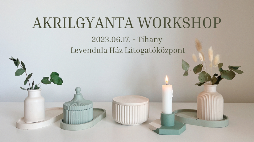 Akrilgyanta workshop Tihanyban június 17-én