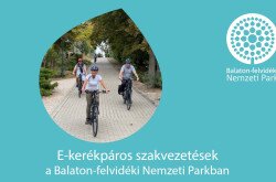 E-kerékpáros szakvezetések a Balaton-felvidéki Nemzeti Parkban