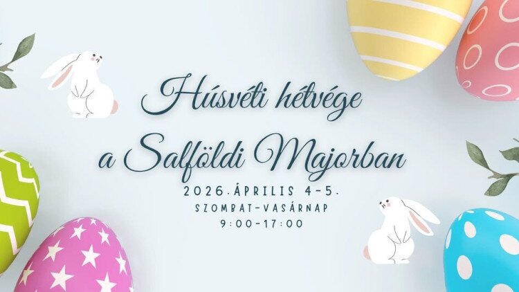 Húsvéti hétvége a Salföldi Majorban