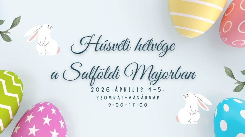Húsvéti hétvége a Salföldi Majorban
