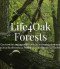 LIFE 4 Oak Forests LIFE16NAT/IT/000245 Természetvédelmi kezelési eszközök a Natura 2000 tölgyesek biológiai sokfélesége szerkezeti és összetételi növeléséhez
